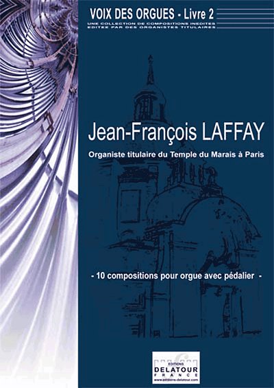 LAFFAY Jean-François: Voix des orgues - Buch 2