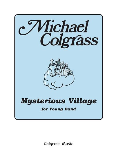 M. Colgrass: Mysterious Village, Blaso (Part.)