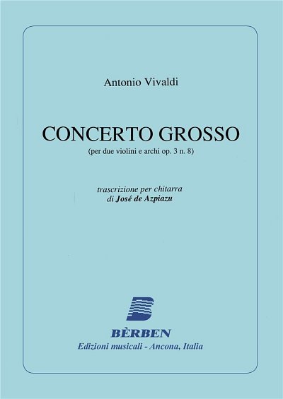 A. Vivaldi: Concerto Grosso Op 3-8 (Part.)