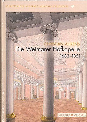 C. Ahrens: Die Weimarer Hofkapelle 1683-1851, Orch (Bu)