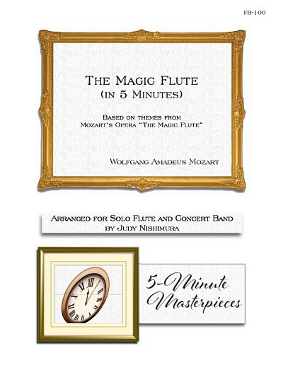 W.A. Mozart: The Magic Flute In 5 Minutes