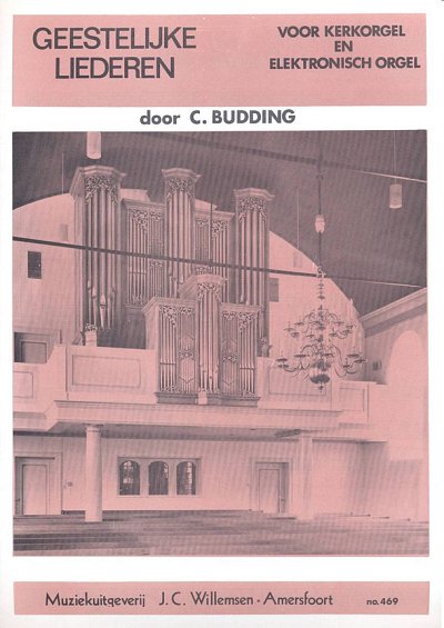 C. Budding: Geestelijke Liederen, Org