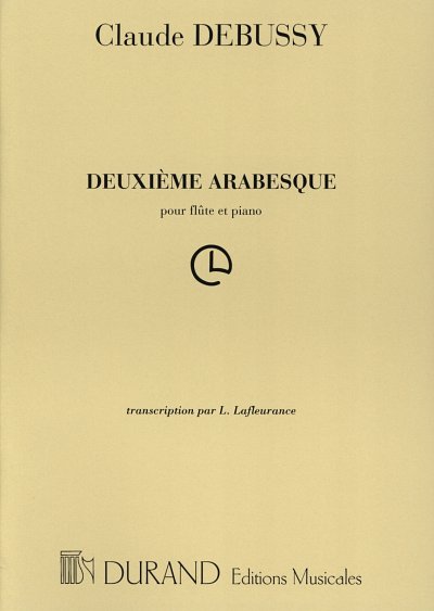 C. Debussy: Deuxieme Arabesque Pour Flute Et Pia, Fl (Part.)