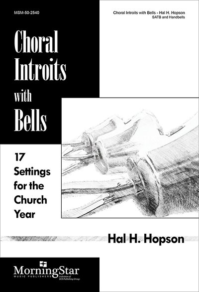 H. Hopson: Choral Introits with Bells (Chpa)