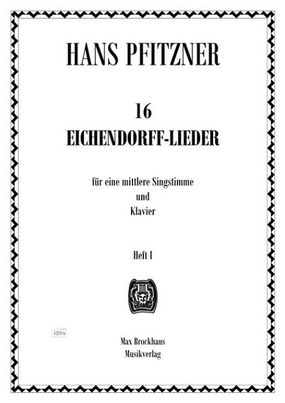 H. Pfitzner: 16 Eichendorff-Lieder für mittlere Si, GesMKlav