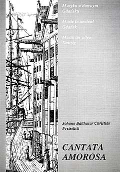 Freisslich Johann Balthasar Christian: Cantata Amorosa Musik