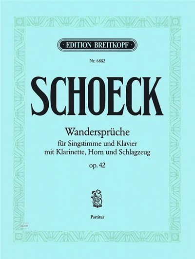 O. Schoeck: Wandersprueche Liederfolge Op