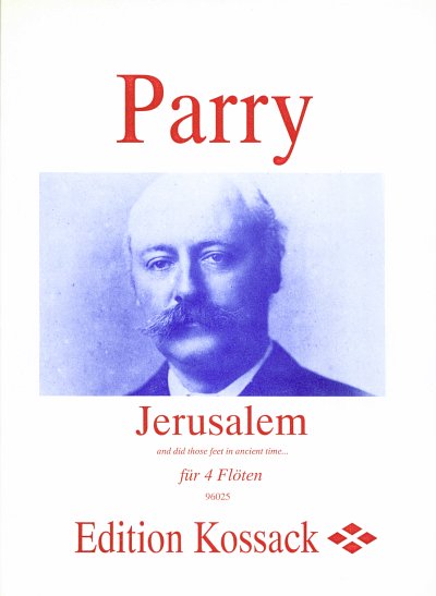 Parry Charles Hubert Hastings: Jerusalem And Did Those Feet 