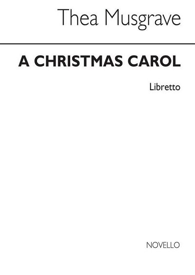 T: Musgrave: Christmas Carol (Libretto) (Bu)