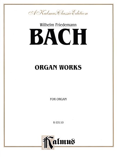 W.F. Bach: Organ Works