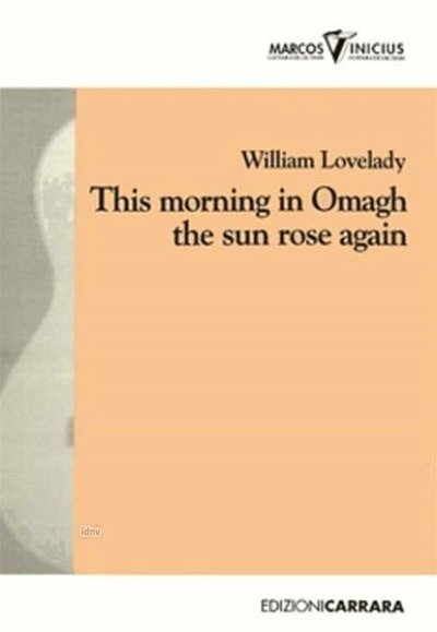 W. Lovelady: This morning in Omagh the sun rose again