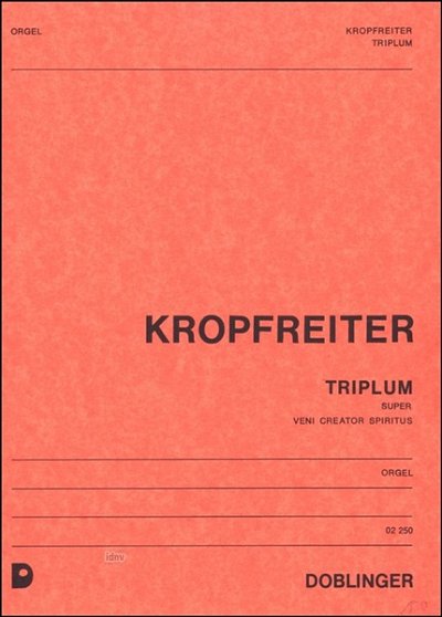 A.F. Kropfreiter: Triplum super Veni creator spiritus (1969)