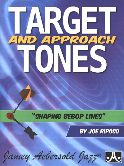 Riposo Joe: Target And Approach Tones Jamey Aebersold