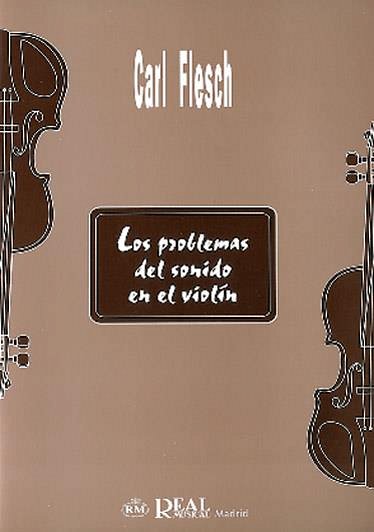C. Flesch: Los problemas del sonido en el violín, Viol