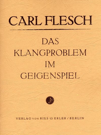 C. Flesch: Das Klangproblem im Geigenspiel, Viol