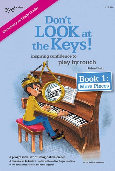 Don't Look at the Keys! Book 1 - More pieces, Klav