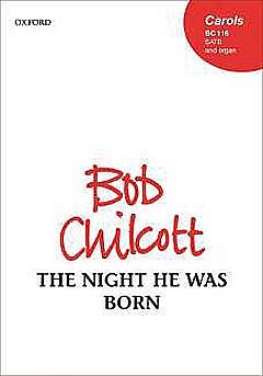 B. Chilcott: The Night He Was Born, Ch (Chpa)