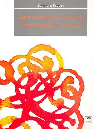 Z. Krauze: Little Variations For Piano, Klav