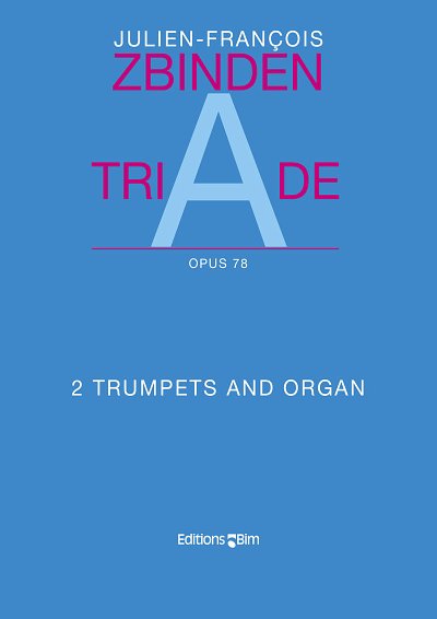 J.-F. Zbinden: Triade op. 78, 2TrpOrg (OrgpSt)