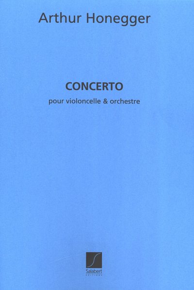A. Honegger: Concerto Violoncelle Partition, Vc (Part.)