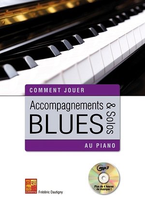 F. Dautigny: Comment jouer: Accompagnements & Solos Blues