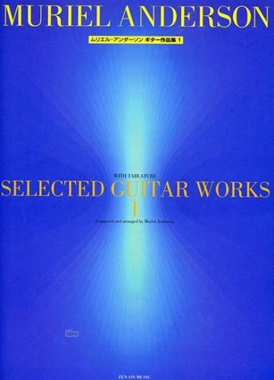 M. Anderson: Selected Guitar Works Vol. 1, Git