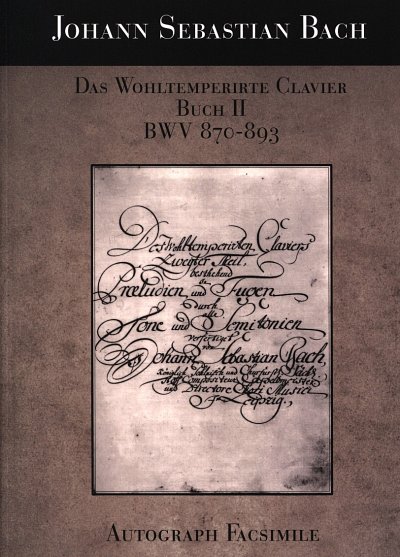 J.S. Bach: Das wohltemperierte Clavier 2, Klav (Faks)