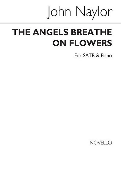 The Angels Breathe On Flowers, GchKlav (Chpa)