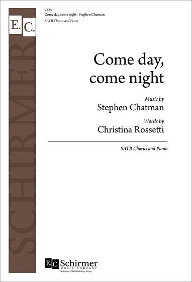 S. Chatman: Come day, come night