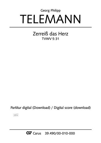 DL: G.P. Telemann: Zerreiß das Herz TVWV 5:31 (1746) (Part.)