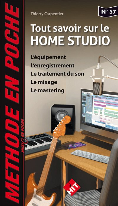 Méthode en Poche Tout savoir sur le Home Studio
