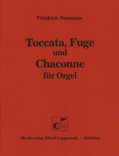 F. Neumann: Toccata Fuge + Chaconne
