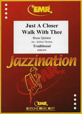 (Traditional): Just A Closer Walk With Thee, Bl