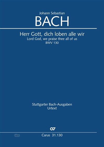 DL: J.S. Bach: Herr Gott, dich loben alle wir BWV 130, B (Pa