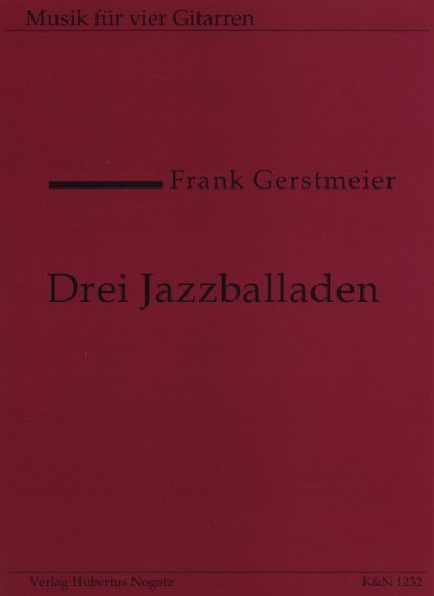 Gerstmeier F.: 3 Jazzballaden