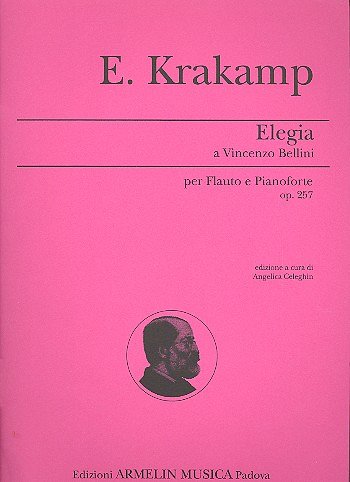 E. Krakamp: Elegia A Vincenzo Bellini, Op, FlKlav (KlavpaSt)
