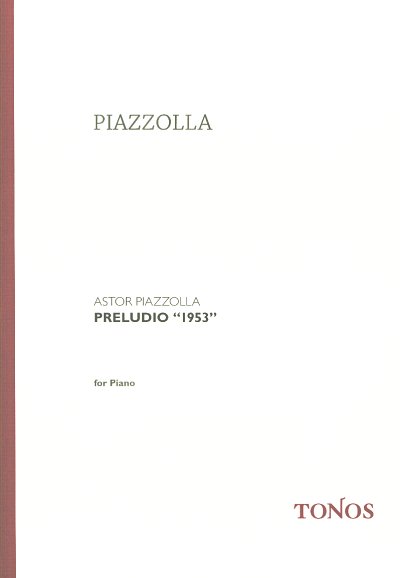 A. Piazzolla: Preludio 1953 Para Piano