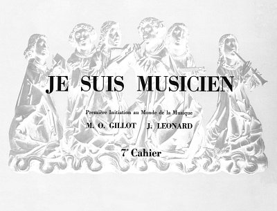 M. Gillot: Gillot Je Suis Musicien Volume 7