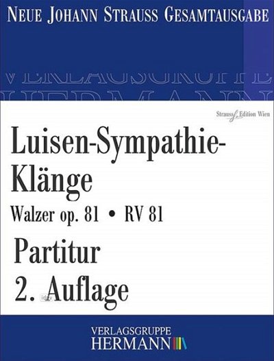 J. Strauß (Sohn): Luisen-Sympathie-Klänge op. 81/RV 81