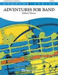 G. Tinner: Adventures for Band, Blaso (Pa+St)