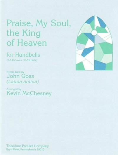 J. Goss: Praise, My Soul, The King Of Heaven