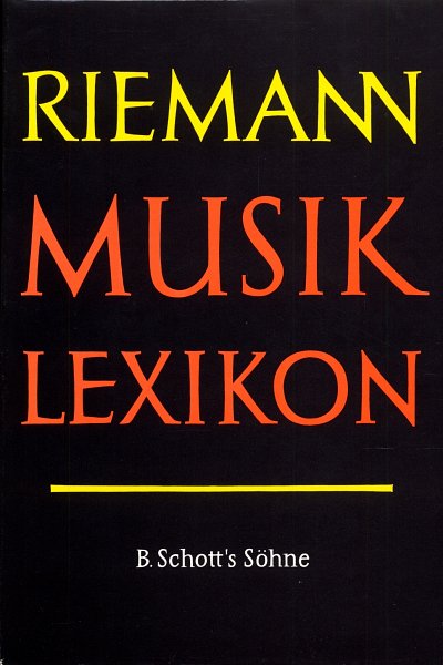 H. Riemann: Riemann Musiklexikon (Lex)
