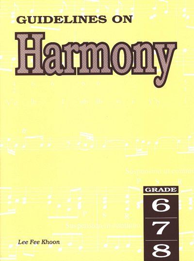 F.K. Lee: Guidelines on Harmony - Grade 6-8