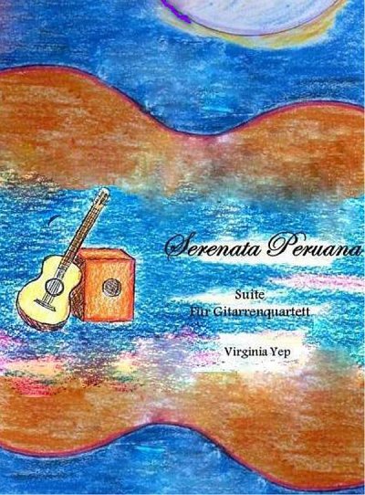 V. Yep: Serenata Peruana, 4Git (Pa+St)