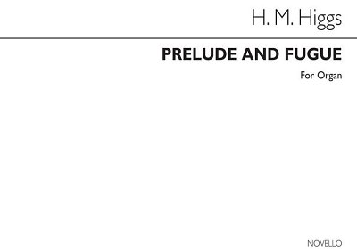 H.M. Higgs: Prelude And Fugue Organ, Org