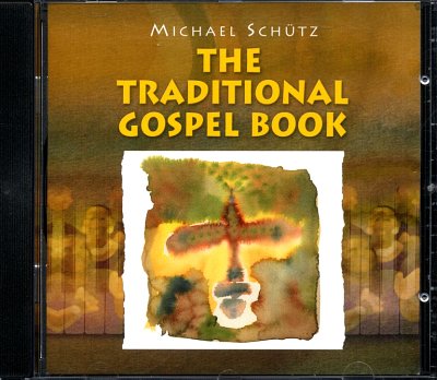 M. Schuetz: Traditional Gospel Book (CD)