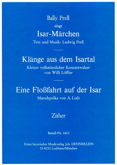 L. Prell: Isar-Maerchen / Klaenge aus dem Isartal / Eine, Zi