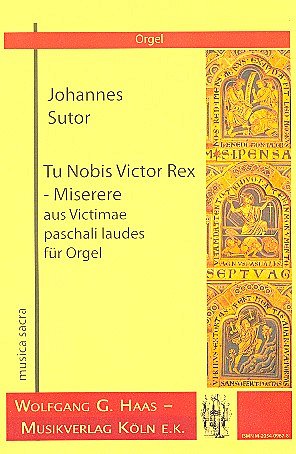 Sutor Johannes: Tu Nobis Victor Rex