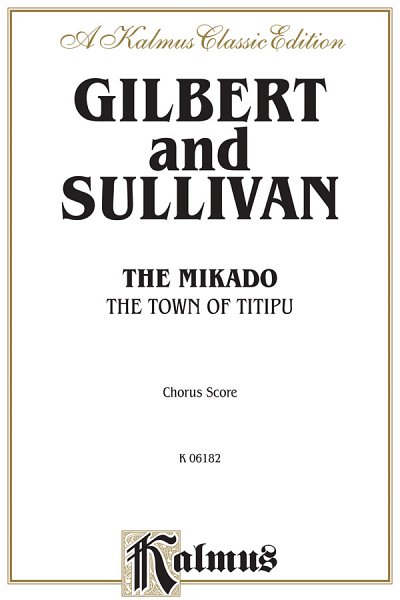 W. Schwenck Gilbert: The Mikado (Stsatz)