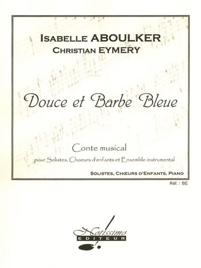 I. Aboulker: Douce et Barbe Bleue, GesKchKlav (KA)